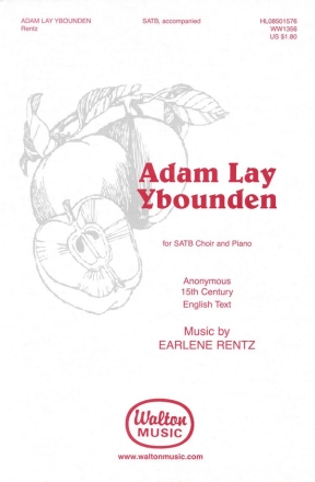 Earlene Rentz, Adam Lay Ybounden SATB Chorpartitur