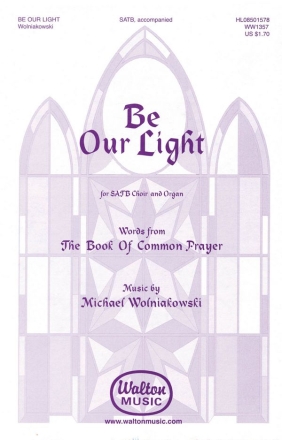 Michael Wolniakowski, Be our Light SATB Chorpartitur