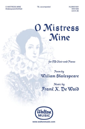 Frank K. DeWald, O Mistress Mine TB Chorpartitur