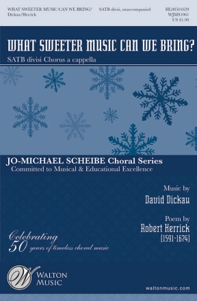 David Dickau, What Sweeter Music Can We Bring? SATB a Cappella Chorpartitur
