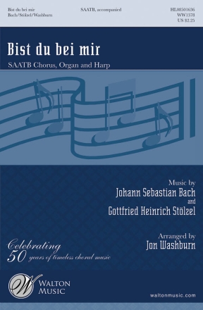 Gottfried Heinrich Stlzel_Johann Sebastian Bach, Bist du bei mir SAATB Chorpartitur
