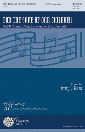 Jeffery L. Ames, For the Sake of Our Children SATB Chorpartitur