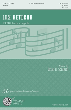 Brian A. Schmidt, Lux Aeterna TTBB a Cappella Chorpartitur