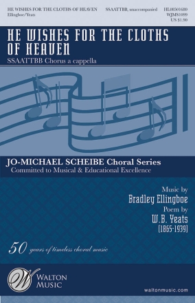 Bradley Ellingboe, He Wishes for the Cloths of Heaven SSAATTBB a Cappella Chorpartitur