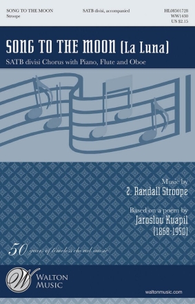 Z. Randall Stroope, Song to the Moon (La Luna) SATB Chorpartitur