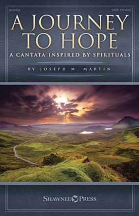 Joseph M. Martin, A Journey to Hope Chor Buch + CD
