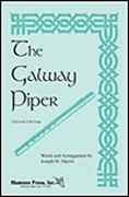 Joseph M. Martin, The Galway Piper SATB Chorpartitur