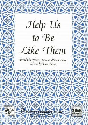 Don Besig_Nancy Price, Help Us to Be Like Them SATB and Flute Chorpartitur