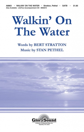 Stan Pethel, Walkin' on the Water SATB Chorpartitur