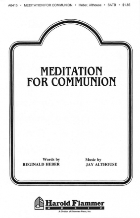 Jay Althouse, Meditation for Communion SATB a Cappella Chorpartitur