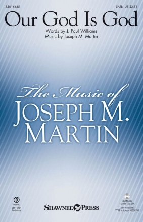 J. Paul Williams_Joseph M. Martin, Our God Is God SATB Chorpartitur