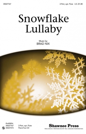 Brad Nix, Snowflake Lullaby 2-part Vocal and Flute Chorpartitur