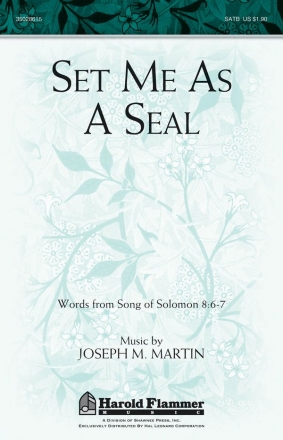 Joseph M. Martin, Set Me as a Seal SATB Chorpartitur