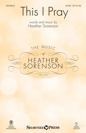 This I Pray for mixed alto solo, mixed choir and piano choral score
