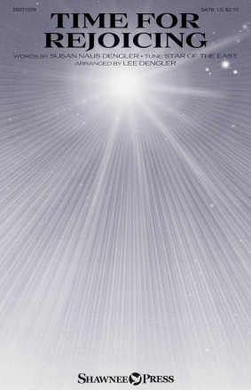 Susan Naus Dengler, Time for Rejoicing SATB Chorpartitur