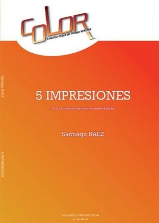 Santiago Baez, 5 Impresiones Saxophone Soprano, Marimba, Piano Partitur + Stimmen