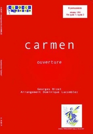 Dominique Lacomblez_Georges Bizet, Ouverture De Carmen Xylophone, Vibraphone, Marimba [2 Executants], 2 Timbales Accessoires Partitur + Stimmen