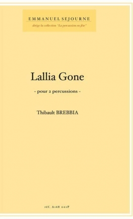 Thibault Brebbia, Lallia Gone Percussionensemble Partitur + Stimmen