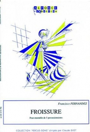 Francisco Fernandez, Froissure Percussionensemble Partitur + Stimmen