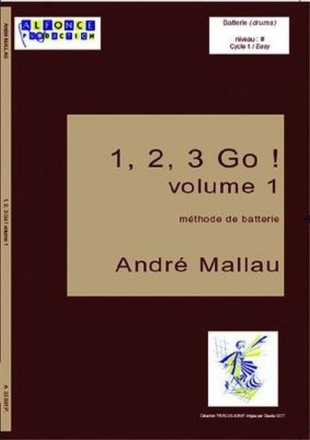 Andre Mallau, 1, 2, 3, GO ! Volume 1 Schlagzeug Buch