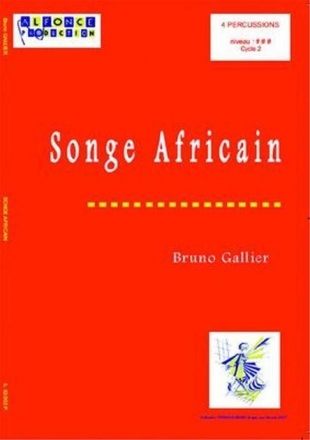 Bruno Gallier, Songe Africain Percussionensemble Partitur + Stimmen
