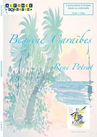Rene Potrat, Beguine Caraibes 4 Percussions, Guitare Basse [Ou Violoncelle] Partitur + Stimmen