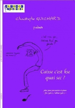 Christophe Guichard, Caisse C Est Kse Quai Sec ? Percussionensemble Partitur + Stimmen