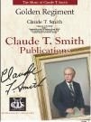 Claude T. Smith, Golden Regiment Concert Band Partitur + Stimmen