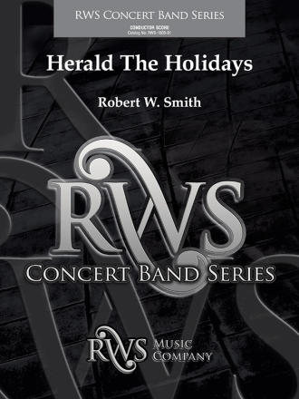 Robert W. Smith, Herald The Holidays Concert Band Partitur