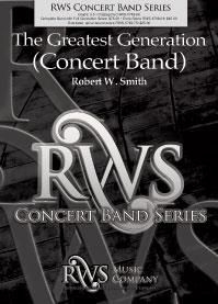 R.W. Smith, The Greatest Generation Concert Band Partitur + Stimmen