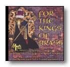 For the Kings of Brass Concert Band CD