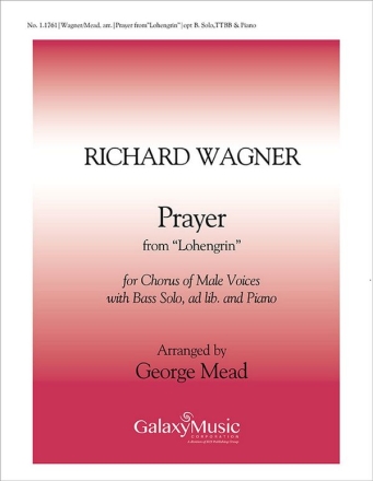 Richard Wagner, Lohengrin: Prayer Opt. Baritone Solo,TTBB Keyboard [Organ or Piano] Stimme