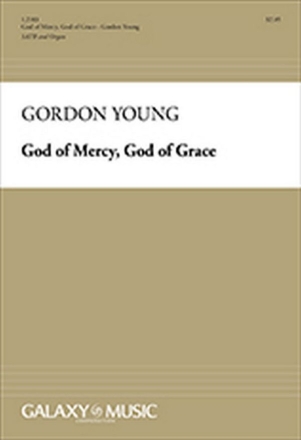 Gordon Young, God Of Mercy, God Of Grace SATB and Organ Stimme