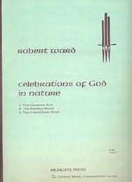 Robert Ward, Celebrations of God In Nature Orgel Buch