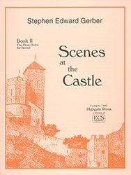 Stephen Edward Gerber, Scenes at the Castle: Book 2 Klavier Buch
