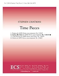 Stephen Chatman, Time Pieces: No. 2 Come, My Cecilia SATB Stimme