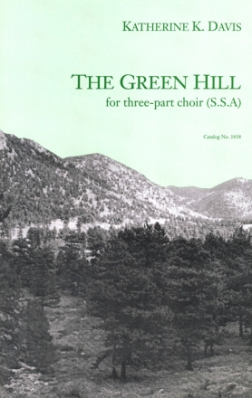 The Green Hill SSA [Women or Children] a Cappella Chorpartitur