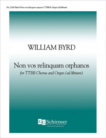 William Byrd, Non vos relinquam orphanos TTBB a Cappella Stimme
