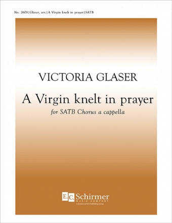 A Virgin Knelt in Prayer SATB Stimme