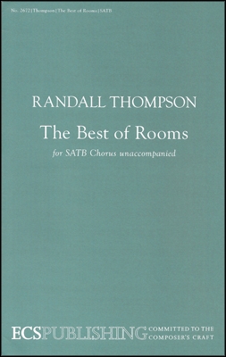 Randall Thompson, The Best of Rooms SATB Stimme