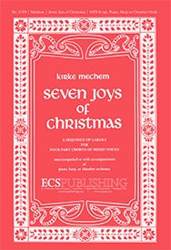 Kirke Mechem, The Seven Joys of Christmas SATB, Harp, Keyboard [Organ or Piano] or Orchestra Chorpartitur