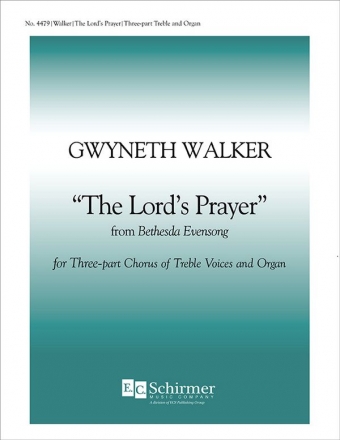 Gwyneth Walker, Bethesda Evensong: The Lord's Prayer Treble chorus, Children or Women's, Piano [or String Orchestra] Stimme