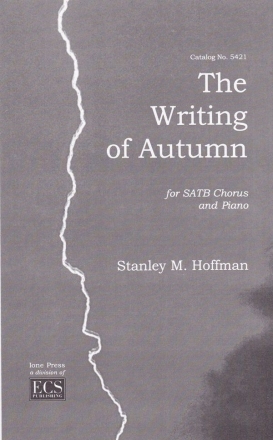 Stanley M. Hoffman, The Writing of Autumn SATB and Piano Stimme