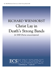 Richard Wienhorst, Christ Jesus Lay in Death's Strong Bands SAB Stimme