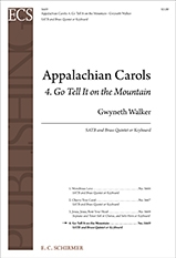 Gwyneth Walker, Appalachian Carols: 4. Go Tell It on the Mountain SATB, Keyboard [Organ or Piano] or Brass Quintet Stimme