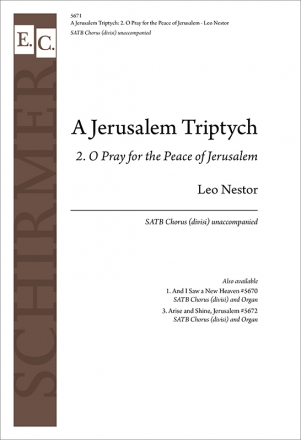 Leo Nestor, Jerusalem Triptych, A SATB Stimme