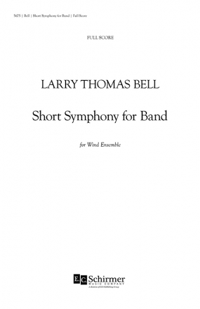 Larry Thomas Bell, Short Symphony for Band Concert Band Partitur