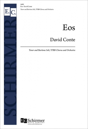 David Conte, Eos Tenor/Bass soli,TTBB Piano or Orchestra Chorpartitur