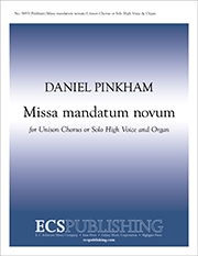Daniel Pinkham, Missa mandatum novum Unison Voices or solo High Voice [Women or Children] and Organ Stimme