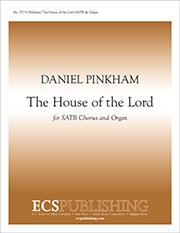 Daniel Pinkham, The House of the Lord SATB and Organ Stimme
